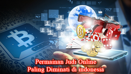 permainan judi online paling Diminati di di indonesia